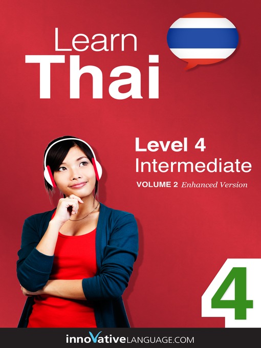 Title details for Learn Thai: Level 4: Intermediate Thai by Innovative Language Learning, LLC - Available